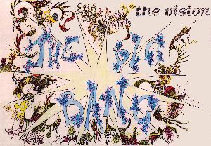 the vision - the big bang